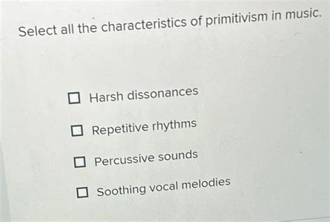 Select all the characteristics of primitivism in music. How does the raw energy of primal rhythms influence modern compositions?